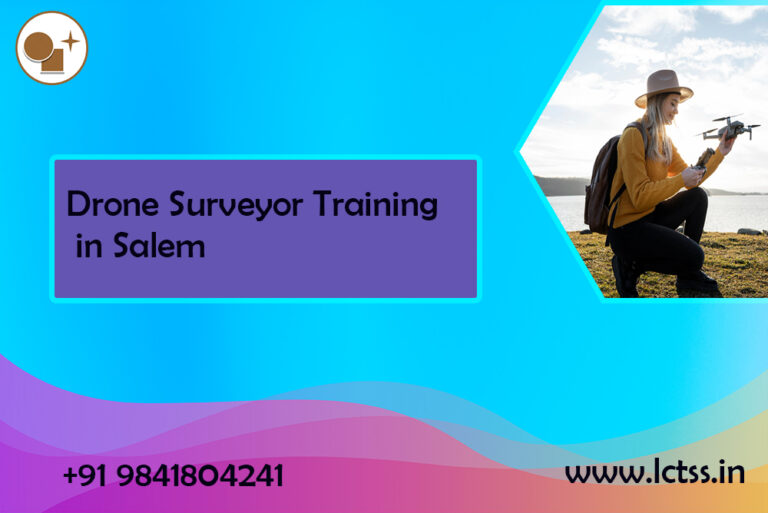 Drone Surveyor Training in Salem for Land Coordinates Technology (LCTSS)